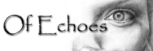 Of Echoes
